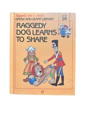 Raggedy Ann & Andy’s Grow-And-Learn Library Volume 14: Raggedy Dog Learns To Sha